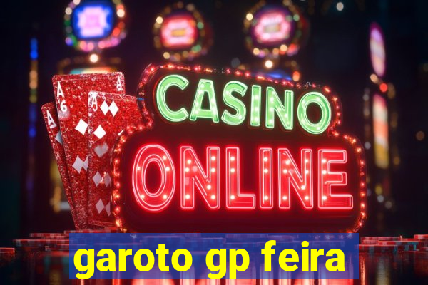 garoto gp feira